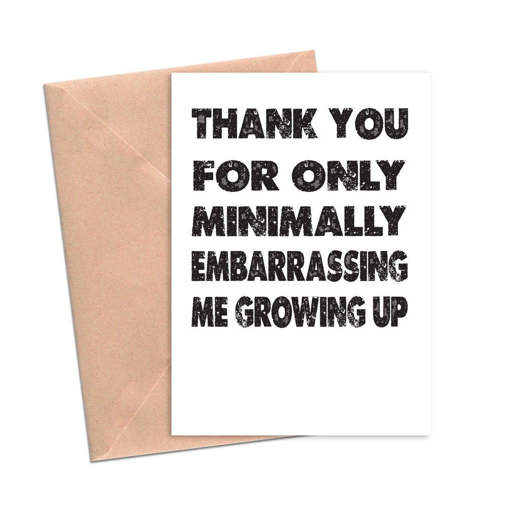 Crimson and Clover Studio - Funny Mother's Day Card Thank You For Not Embarrassing Me-Crimson and Clover Studio-treehaus