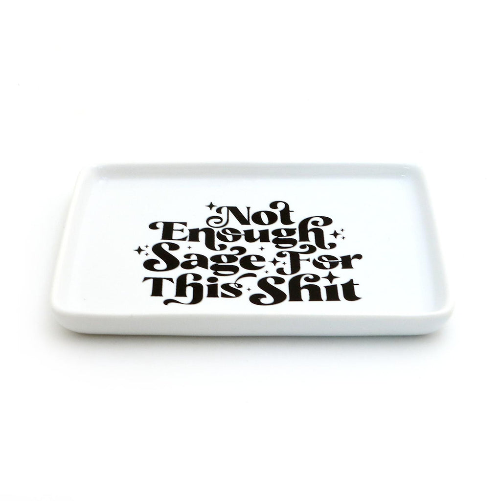 Lenny Mud - Not enough Sage for this Sh*t Ceramic Tray-Lenny Mud-treehaus