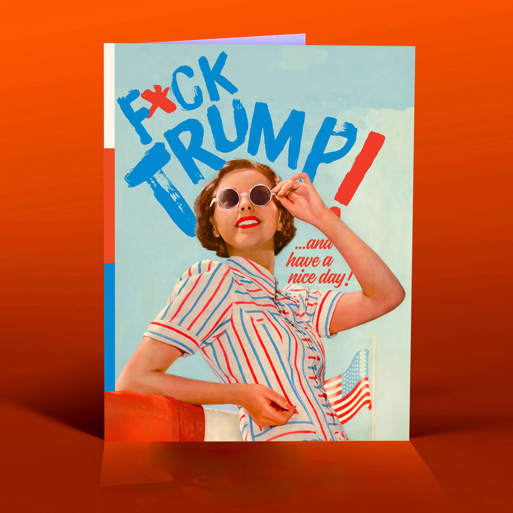 OffensiveDelightful - FCK Trump! political card-OffensiveDelightful-treehaus