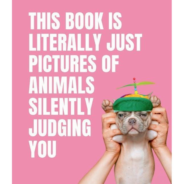 Random House - This Book is Literally Just Pictures of Animals Silently Judging You - Hardcover-Random House-treehaus