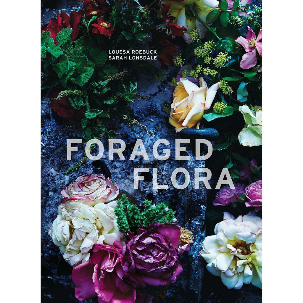 Random House - Foraged Flora: A Year of Gathering and Arranging Wild Plants and Flowers - Hardcover-Random House-treehaus