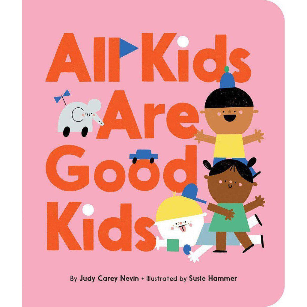Simon & Schuster - All Kids Are Good Kids - Board Book-Simon & Schuster-treehaus